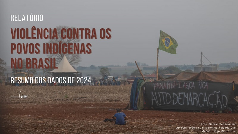 CIMI lança relatório sobre violência contra povos indígenas em 2024, nessa quarta-feira (10)