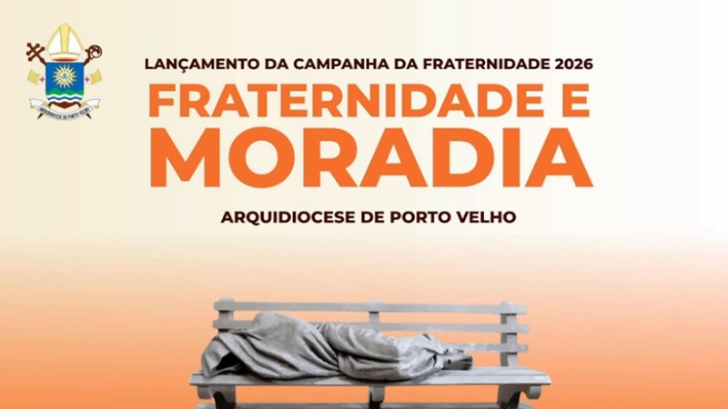 Quarta-feira de Cinzas: Arquidiocese de Porto Velho lança Campanha da Fraternidade com foco na moradia