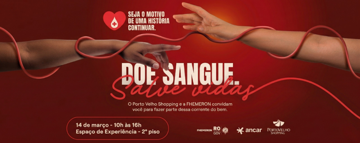 Porto Velho Shopping e Fhemeron se unem em campanha de doação de sangue: “Seja o motivo de uma história continuar”